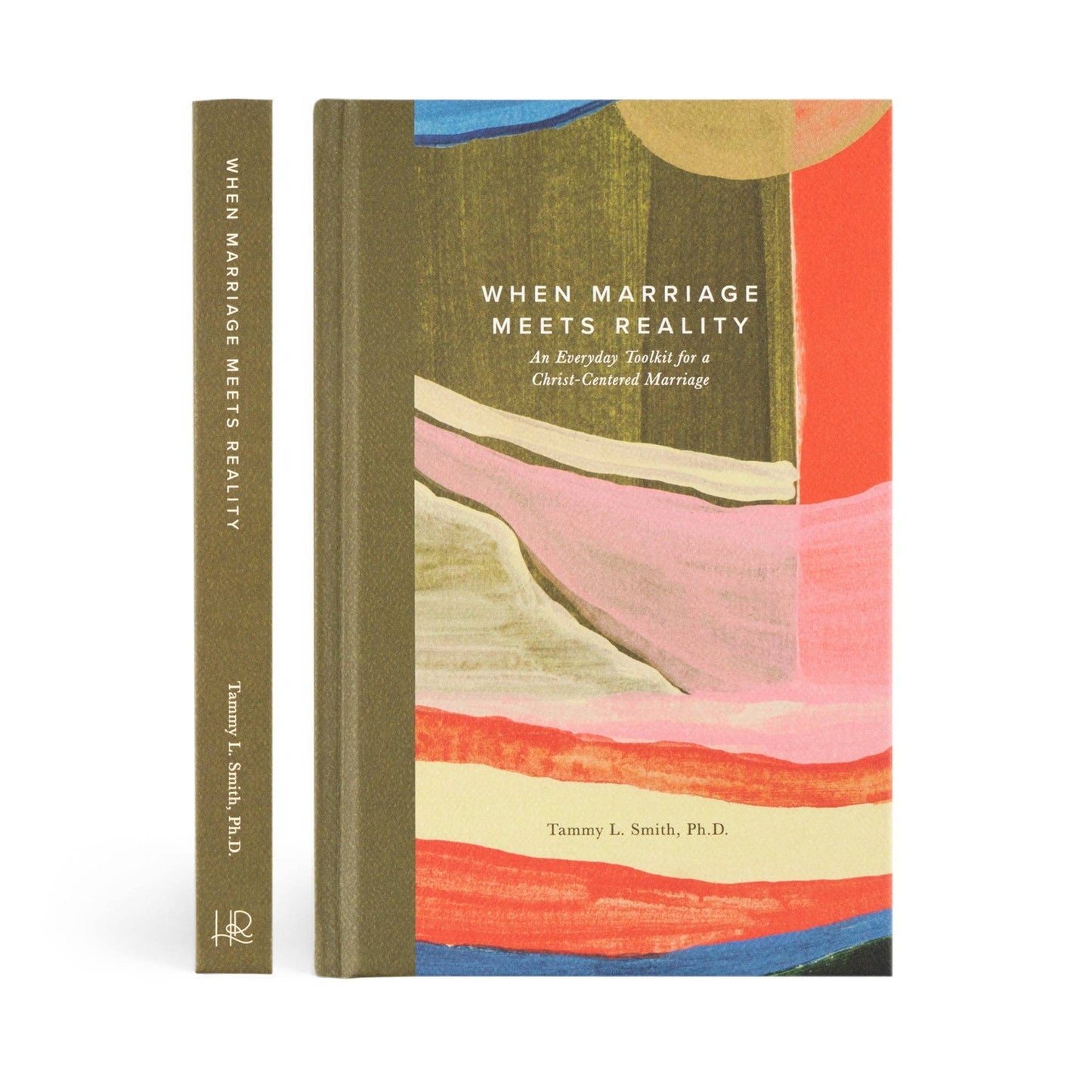 When Marriage Meets Reality by Tammy L. Smith, Ph.D.