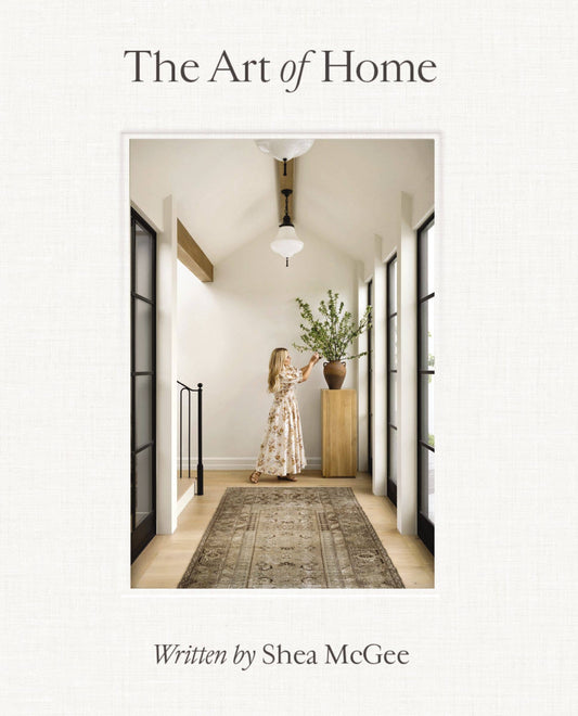 The Art of Home : A Designer Guide to Creating an Elevated