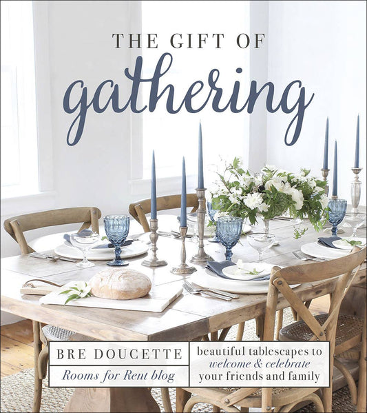 The Gift of Gathering, Book - Home