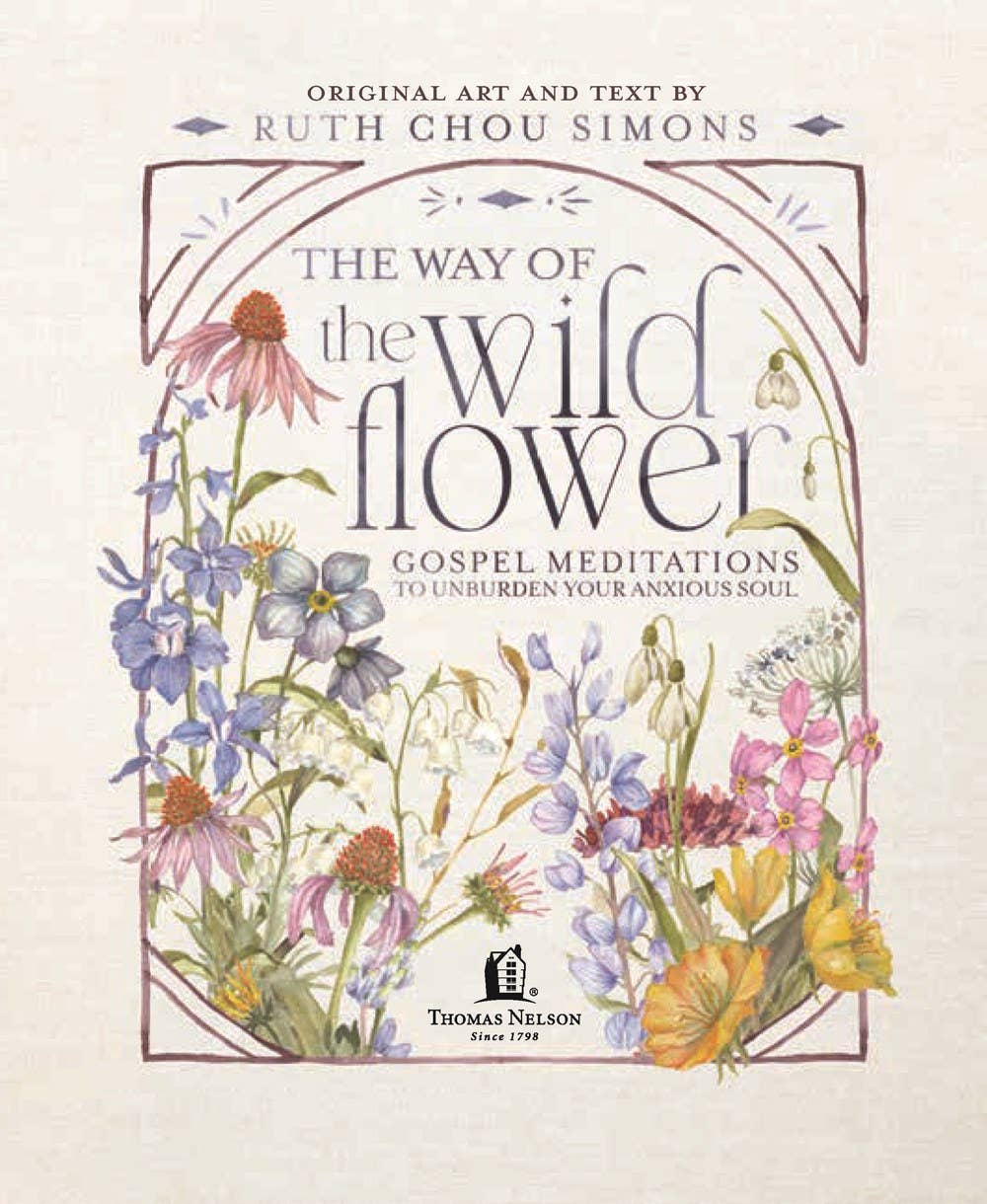 The Way of the Wildflower : Gospel Meditations to Unburden